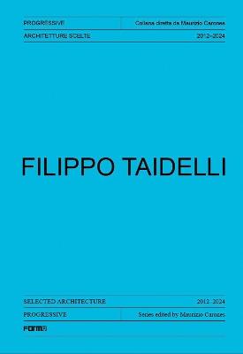 Filippo Taidelli. Ediz. italiana e inglese - Alessandro Benetti - copertina