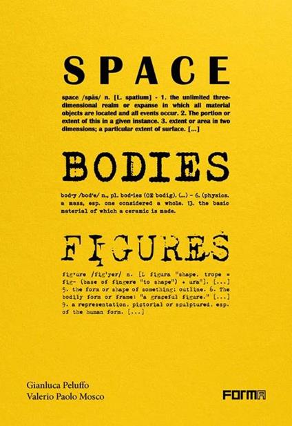 Space, bodies, figures. Peluffo&Partners Architecture through spaces, bodies, and figures - Gianluca Peluffo,Valerio Paolo Mosco - copertina
