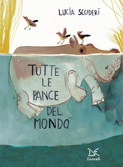 Tutte le pance del mondo. Ediz. a colori - Lucia Scuderi - copertina
