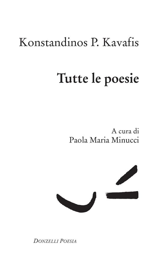 Tutte le poesie - Konstantinos Kavafis,Paola Maria Minucci - ebook