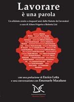 Lavorare è una parola. Un alfabeto corale a cinquant'anni dallo Statuto dei lavoratori