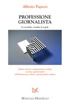 Professione giornalista. Le tecniche, i media, le regole