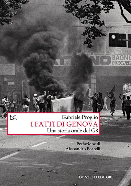I fatti di Genova. Una storia orale del G8 - Gabriele Proglio - copertina
