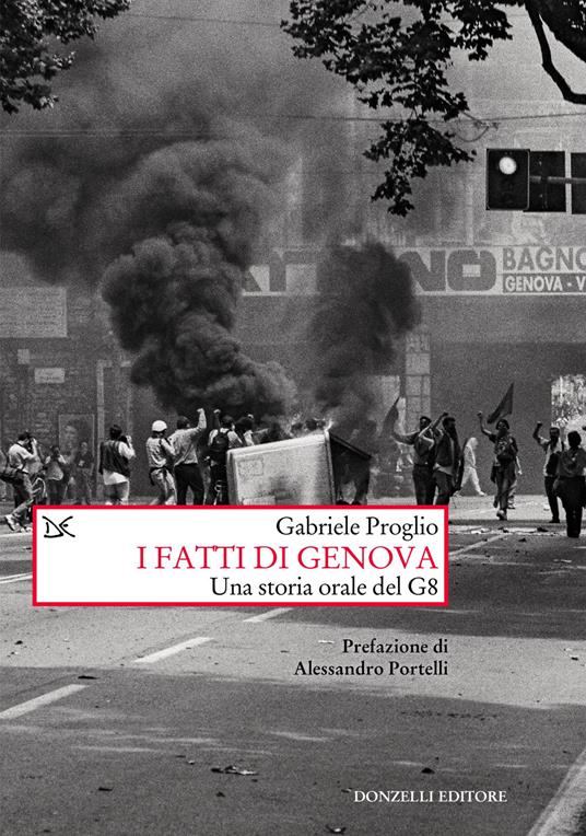 I fatti di Genova. Una storia orale del G8 - Gabriele Proglio - copertina