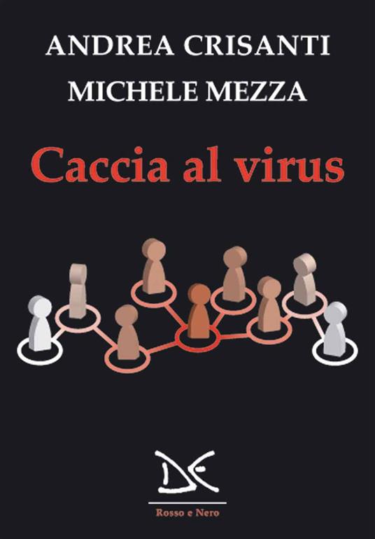 Caccia al virus - Andrea Crisanti,Michele Mezza - copertina