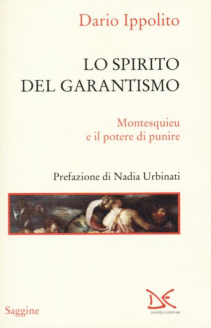 Lo spirito del garantismo. Montesquieu e il potere di punire - Dario Ippolito - copertina