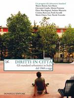 Diritti in città. Gli standard urbanistici in Italia dal 1968 a oggi