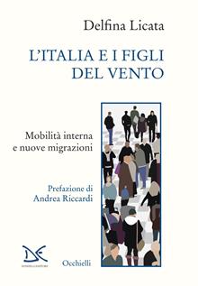 L'Italia e i figli del vento. Mobilità interna e nuove migrazioni