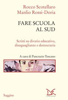 L'istruzione e l'uguaglianza. Scritti sulle scuole del Sud