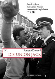 Dis-union jack. Razzismo e minoranze in Inghilterra