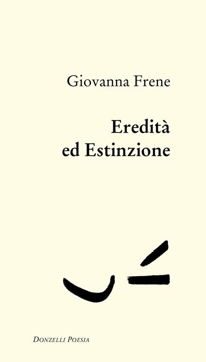 Eredità ed estinzione - Giovanna Frene - ebook