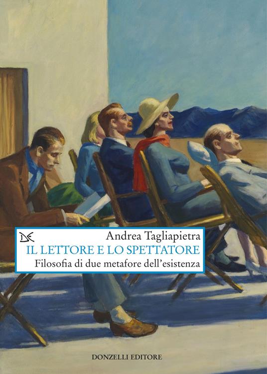 Il lettore e lo spettatore. Filosofia di due metafore dell'esistenza - Andrea Tagliapietra - copertina