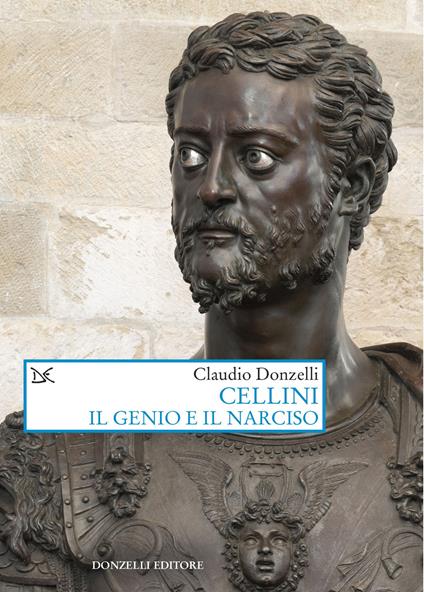 Cellini. Il genio e il narciso - Claudio Donzelli - copertina