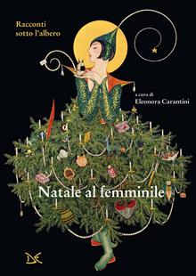 Natale al femminile. 20 racconti sotto l'albero