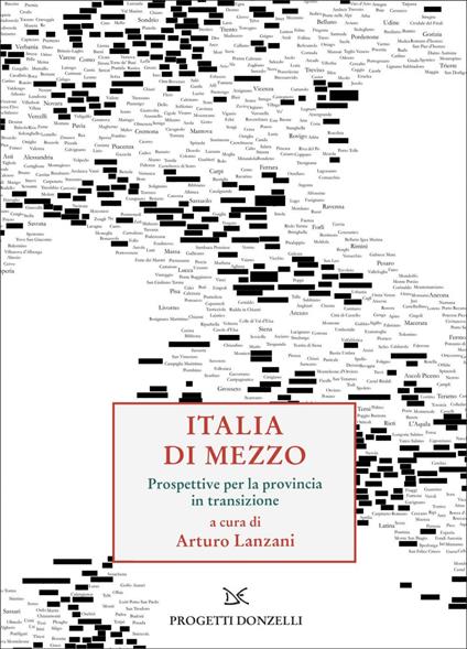 Italia di mezzo. Prospettive per la provincia in transizione - Arturo Lanzani - ebook