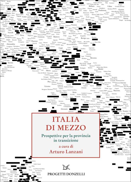Italia di mezzo. Prospettive per la provincia in transizione - Arturo Lanzani - ebook