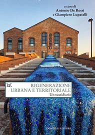 Rigenerazione urbana e territoriale. Un sussidiario