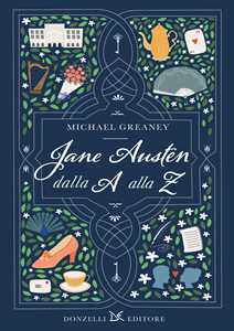 Libro Jane Austen dalla A alla Z Michael Greaney