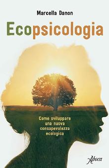 Ecopsicologia sviluppare consapevolezza ecologica