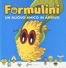 Formulini. Un nuovo amico in arrivo. Ediz. a colori