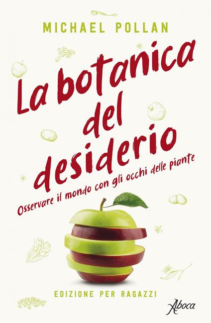 La botanica del desiderio. Osservare il mondo con gli occhi delle piante - Michael Pollan,Maurizio Bartocci - ebook