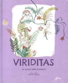 Viriditas. Le donne della botanica