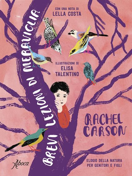 Brevi lezioni di meraviglia. Elogio della natura per genitori e figli. Nuova ediz. - Rachel Carson - copertina