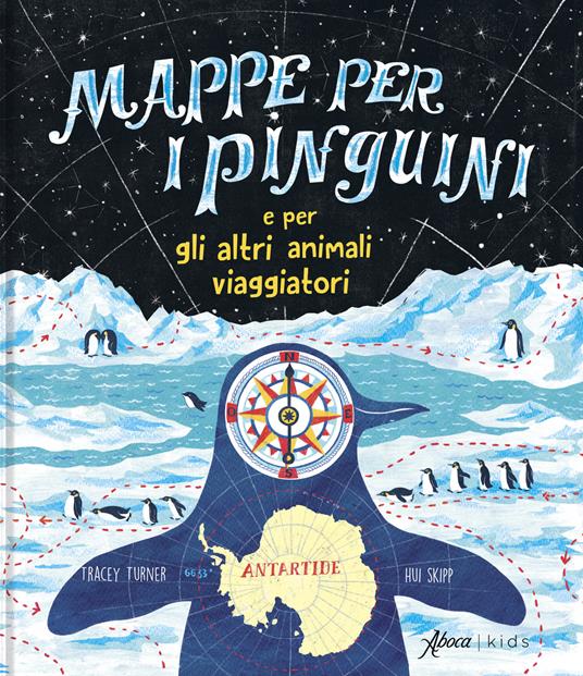 Mappe per i pinguini e per altri animali viaggiatori. Ediz. a colori - Tracey Turner - copertina