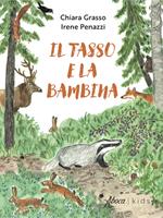 Il tasso e la bambina. Ediz. a colori
