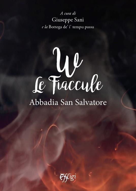 W le fiaccule. Abbadia San Salvatore - copertina