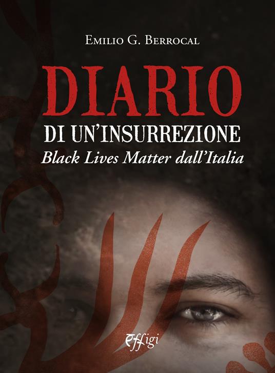 Diario di un'insurrezione. Black Lives Matter dall'Italia - Emilio G. Berrocal - copertina