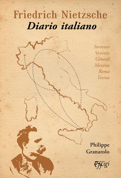 Friedrich Nietzsche. Diario italiano - Philippe Granarolo - copertina
