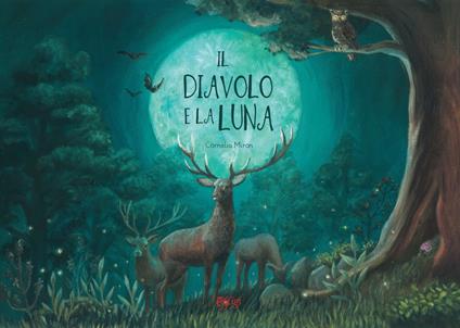 Il diavolo e la luna. Ediz. a colori - Cornelia Miron - copertina