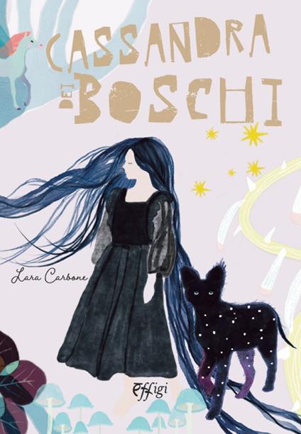 Cassandra dei boschi. Ediz. illustrata - Lara Carbone - copertina