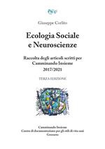 Ecologia sociale e neuroscienze. Raccolta degli articoli scritti per Camminando Insieme 2017-2021