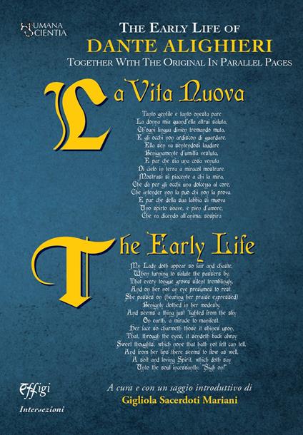 The early life of Dante Alighieri. Together with the original in parallel pages. Ediz. bilingue - copertina