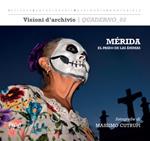 Mérida. El paseo de las animas. Ediz. a colori
