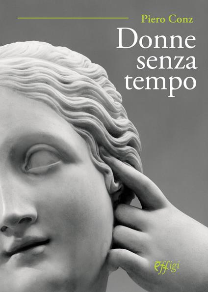 Donne senza tempo - Piero Conz - copertina