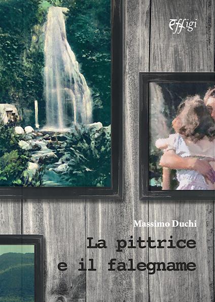 La pittrice e il falegname - Massimo Duchi - copertina