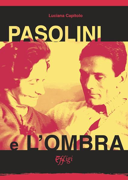 Pasolini e l'ombra - Luciana Capitolo - copertina