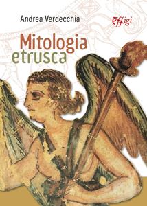 Libro Mitologia etrusca Andrea Verdecchia
