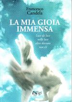 La mia gioia immensa