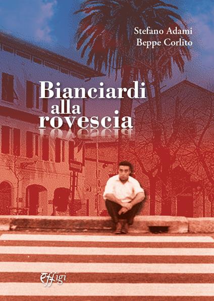 Bianciardi alla rovescia - Stefano Adami,Beppe Corlito - copertina