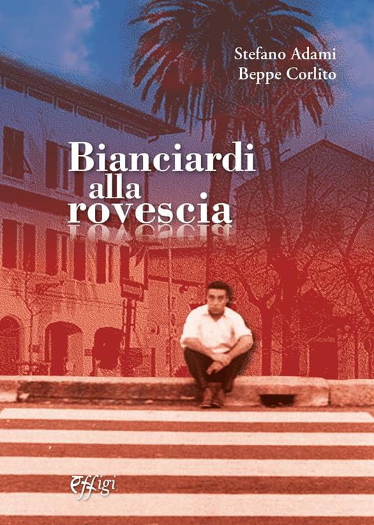 Bianciardi alla rovescia - Stefano Adami,Beppe Corlito - copertina