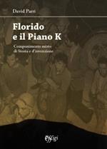 Florido e il piano K. Componimento misto di storia e invenzione