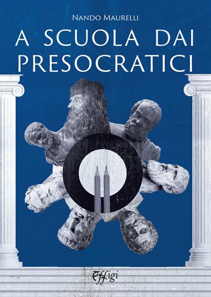 A scuola dai presocratici - Nando Maurelli - copertina