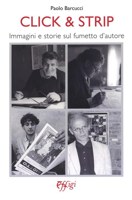 Click & Strip. Immagini e storie sul fumetto d’autore - Paolo Barcucci - copertina