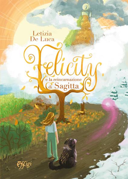 Felicity e la reincarnazione di Sagitta - Letizia De Luca - copertina