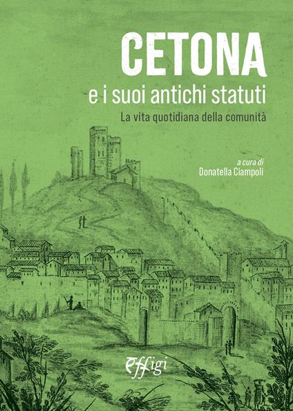 Cetona e i suoi antichi statuti. La vita quotidiana della comunità - copertina
