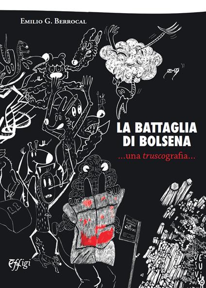 La battaglia di Bolsena... una truscografia... - Emilio G. Berrocal - copertina